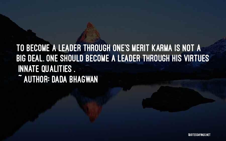 Qualities Of A Leader Quotes By Dada Bhagwan