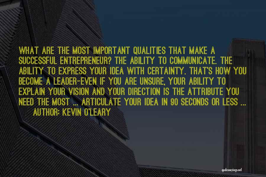 Qualities Of A Leader Quotes By Kevin O'Leary
