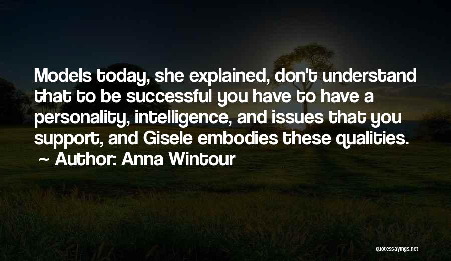 Qualities Quotes By Anna Wintour