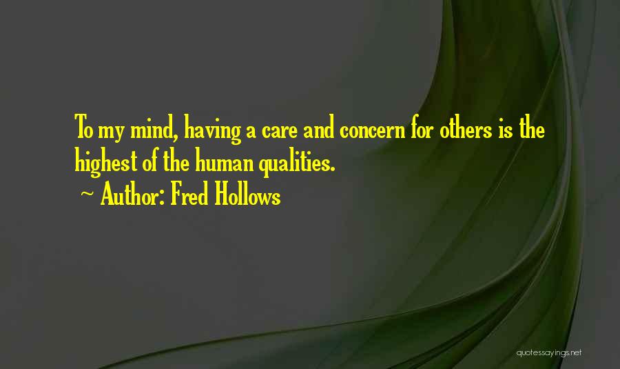 Qualities Quotes By Fred Hollows