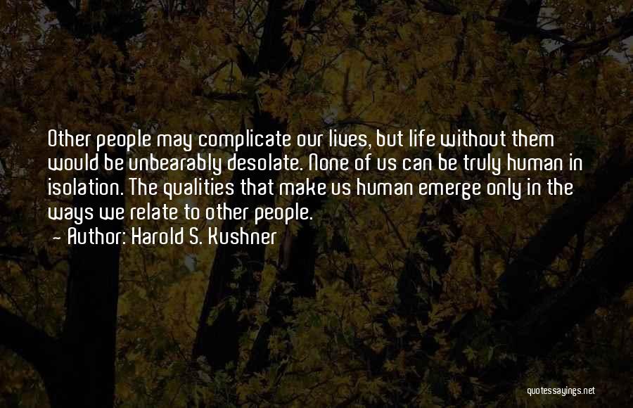 Qualities Quotes By Harold S. Kushner