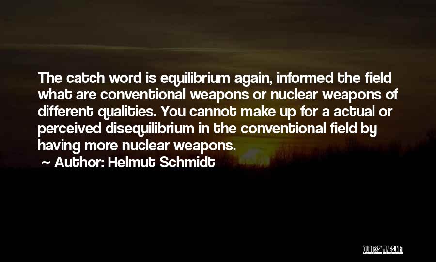 Qualities Quotes By Helmut Schmidt