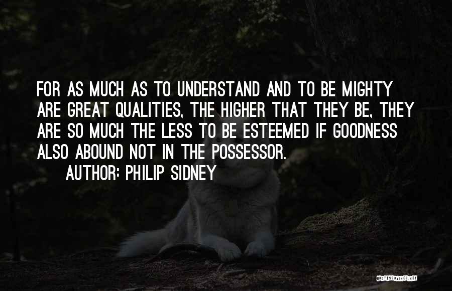 Qualities Quotes By Philip Sidney