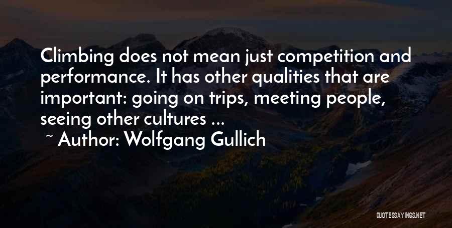 Qualities Quotes By Wolfgang Gullich
