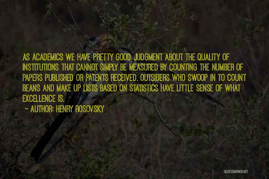 Quality And Excellence Quotes By Henry Rosovsky