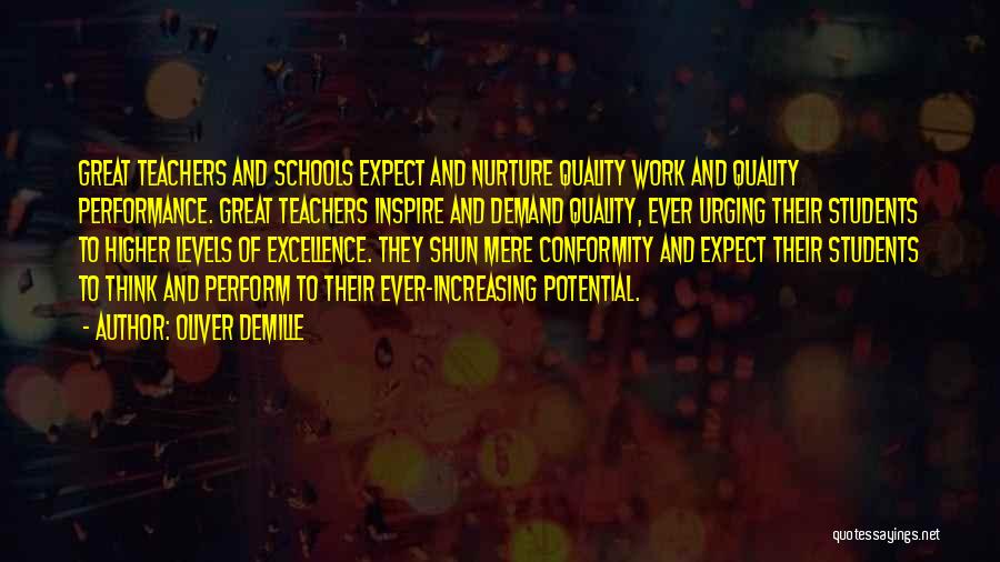 Quality And Excellence Quotes By Oliver DeMille Quality And Excellence Quotes By Oliver DeMille