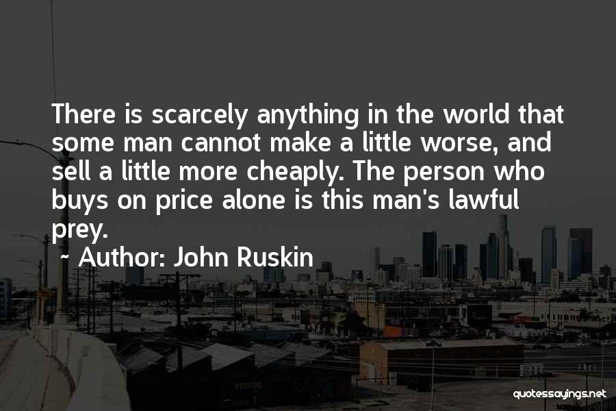 Quality And Price Quotes By John Ruskin