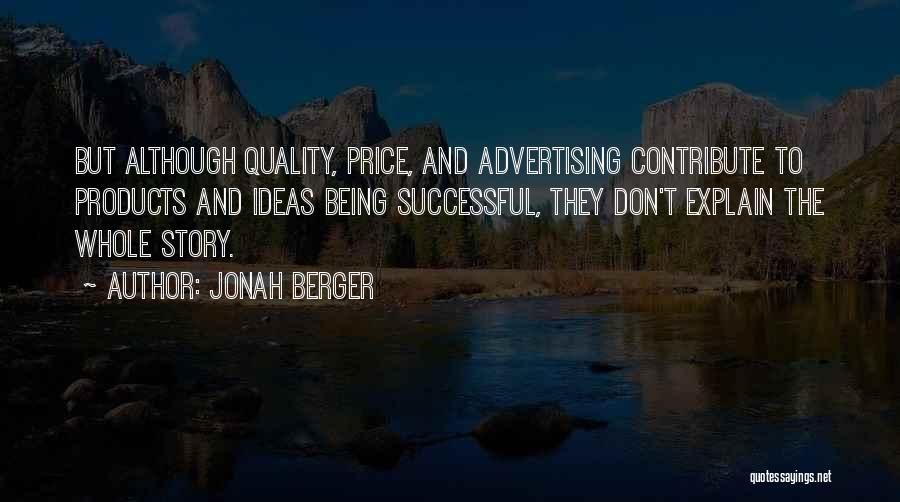 Quality And Price Quotes By Jonah Berger