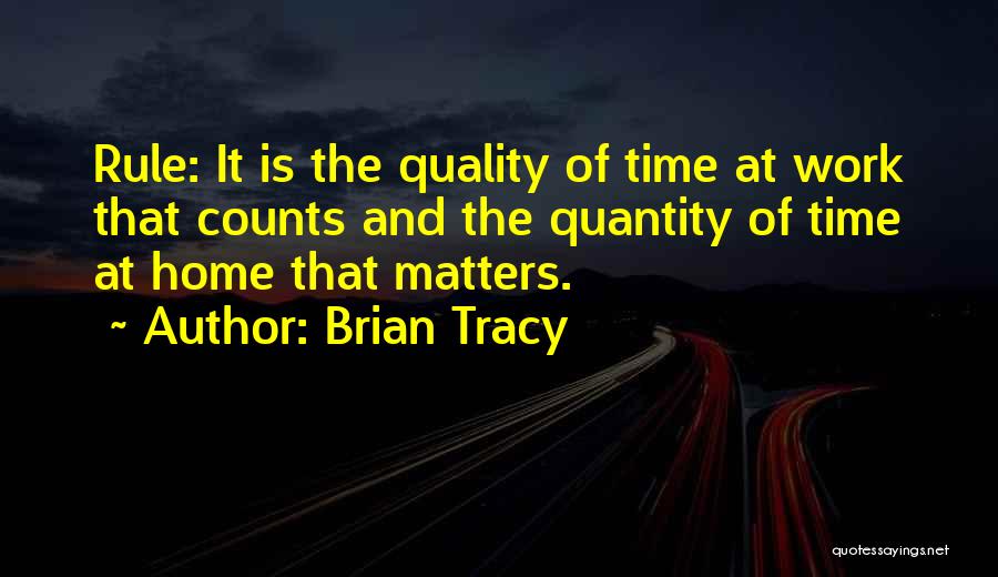 Quality And Quantity Of Work Quotes By Brian Tracy