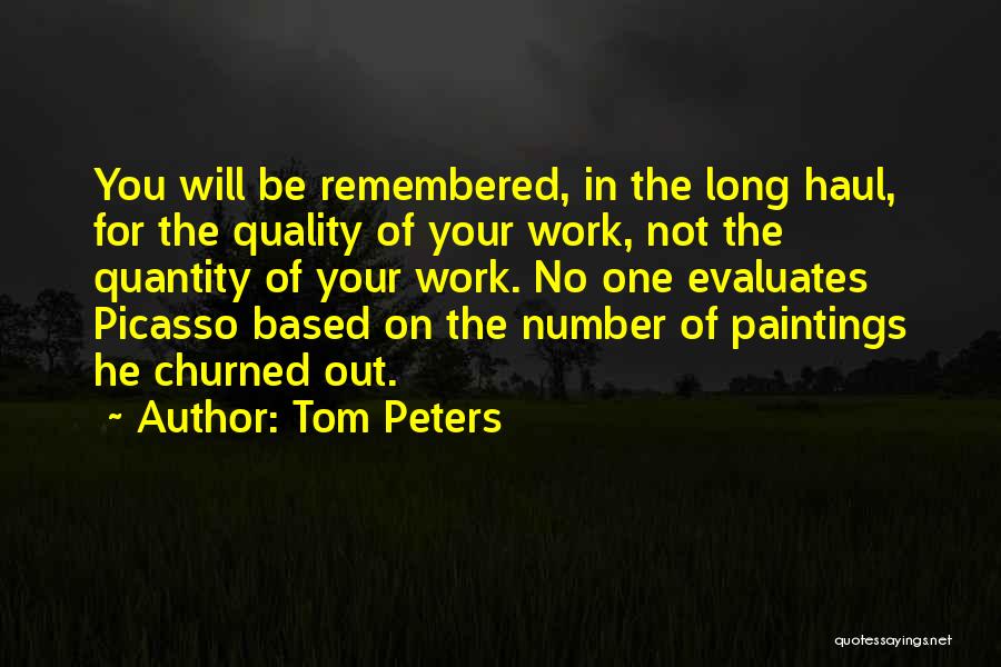 Quality And Quantity Of Work Quotes By Tom Peters