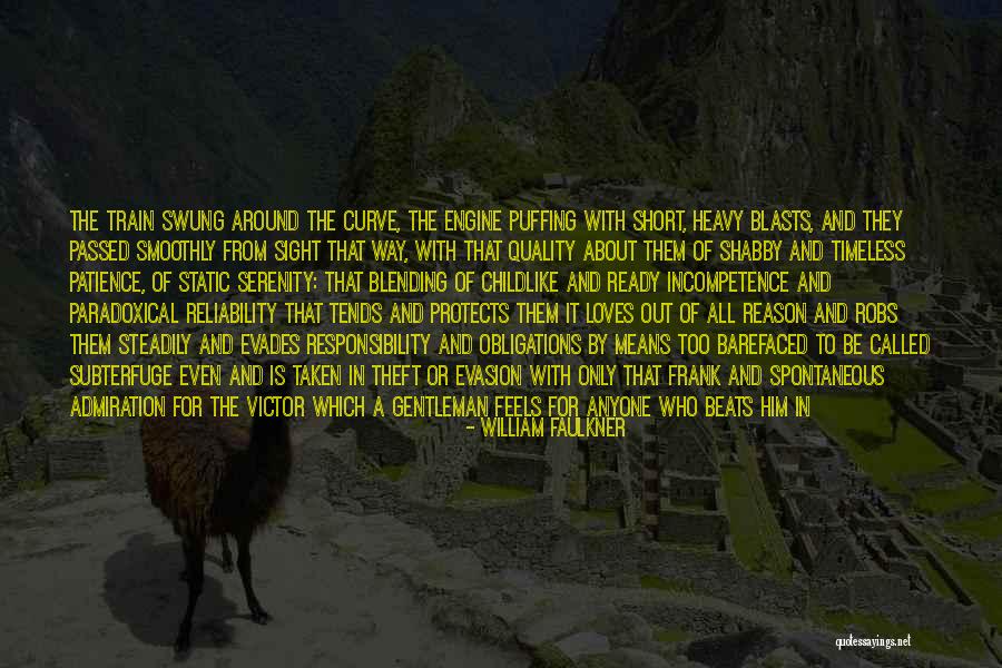Quality And Reliability Quotes By William Faulkner