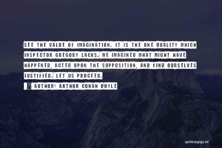 Quality And Value Quotes By Arthur Conan Doyle