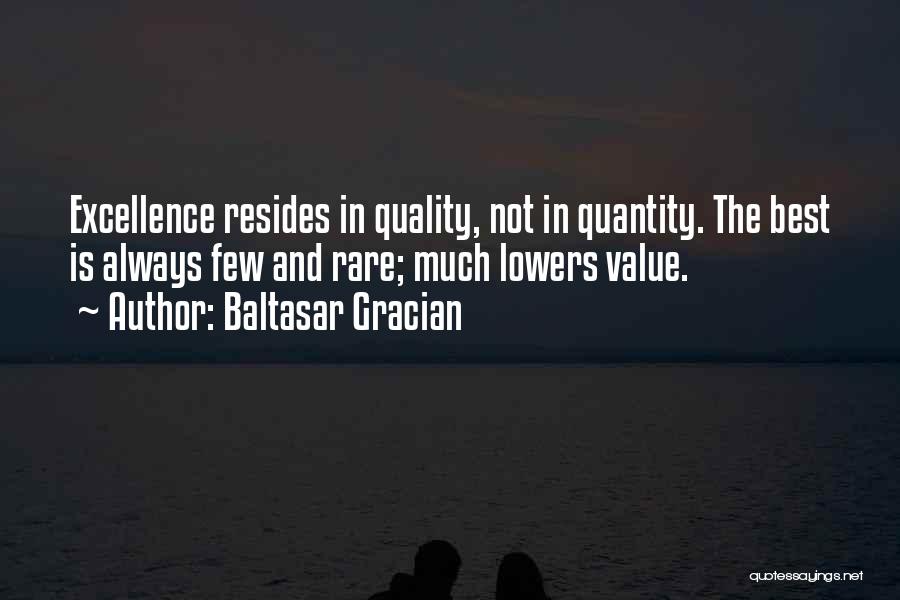 Quality And Value Quotes By Baltasar Gracian