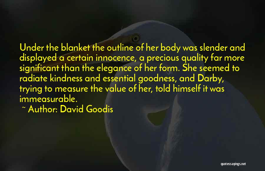Quality And Value Quotes By David Goodis