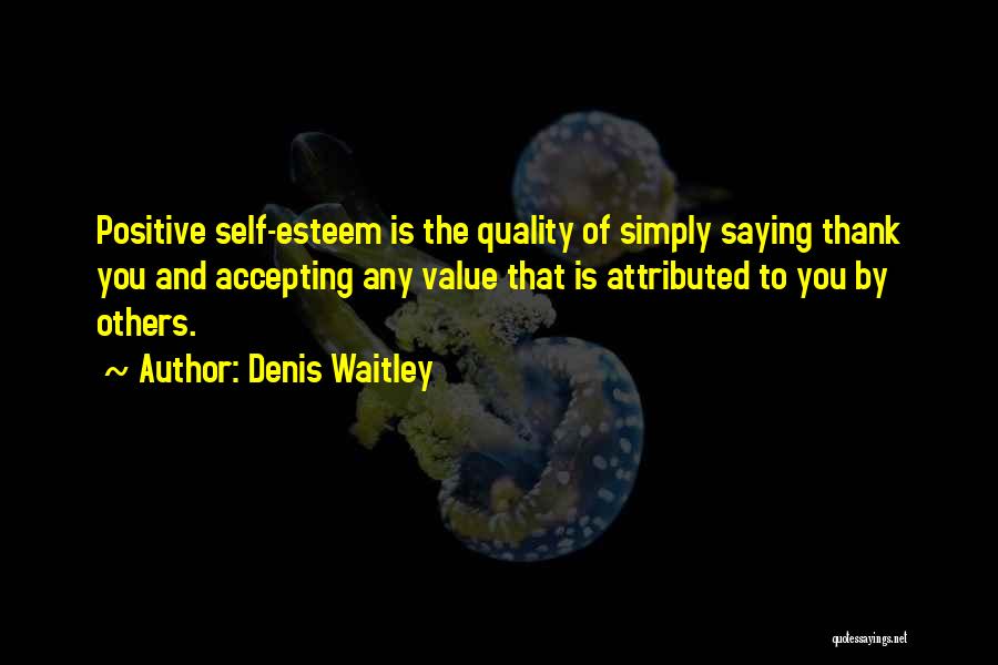 Quality And Value Quotes By Denis Waitley