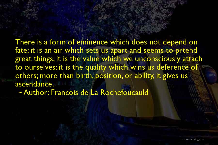 Quality And Value Quotes By Francois De La Rochefoucauld