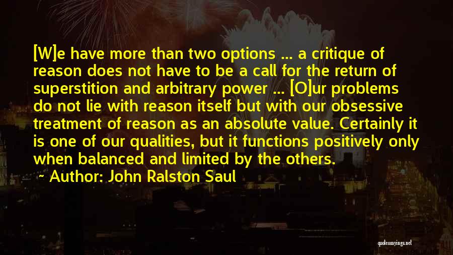 Quality And Value Quotes By John Ralston Saul