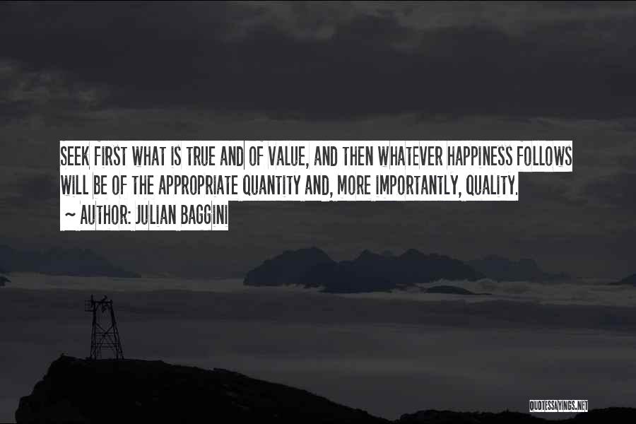 Quality And Value Quotes By Julian Baggini