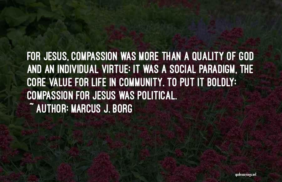 Quality And Value Quotes By Marcus J. Borg