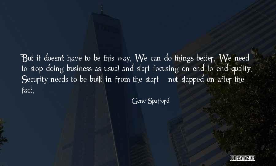 Quality Business Quotes By Gene Spafford Quality Business Quotes By Gene Spafford