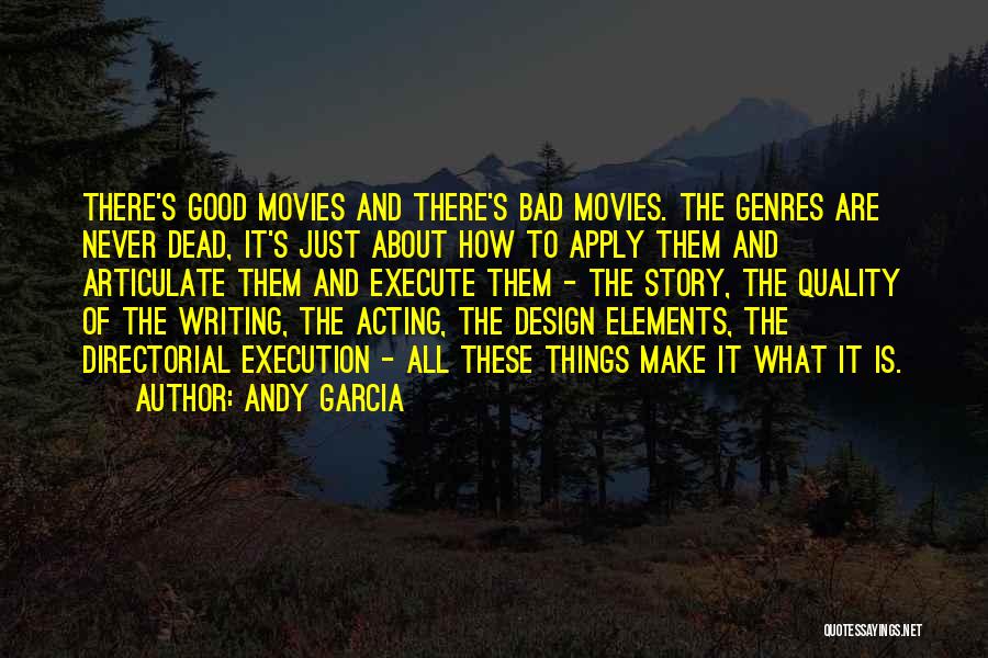 Quality By Design Quotes By Andy Garcia