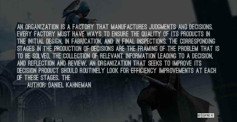 Quality By Design Quotes By Daniel Kahneman