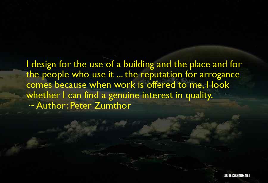 Quality By Design Quotes By Peter Zumthor