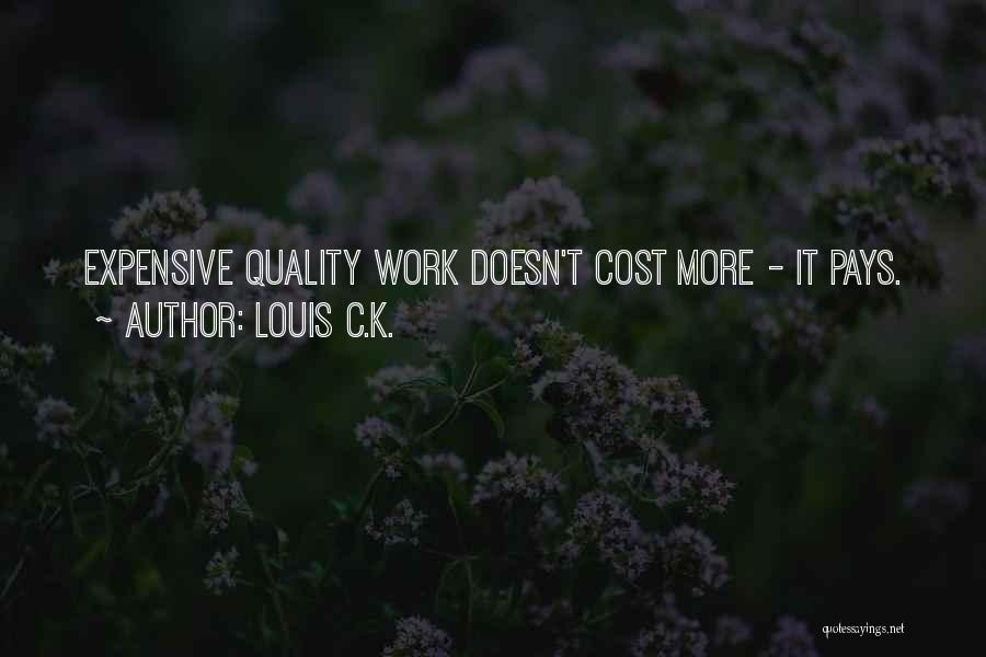 Quality Cost Quotes By Louis C.K.