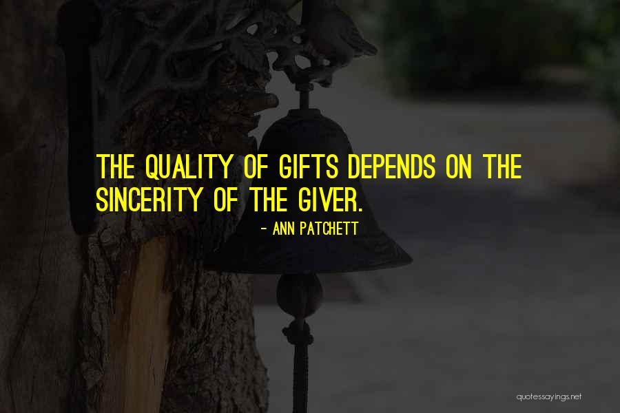 Quality Depends Quotes By Ann Patchett Quality Depends Quotes By Ann Patchett