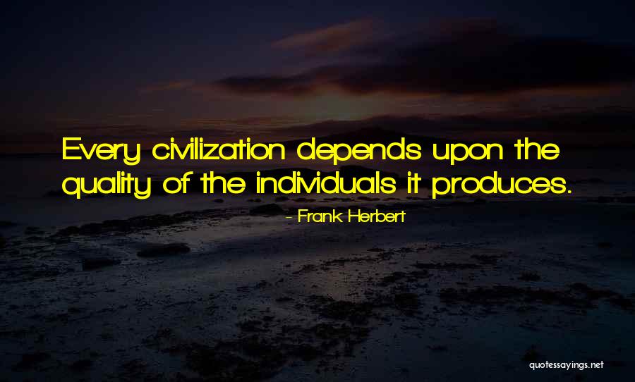 Quality Depends Quotes By Frank Herbert Quality Depends Quotes By Frank Herbert