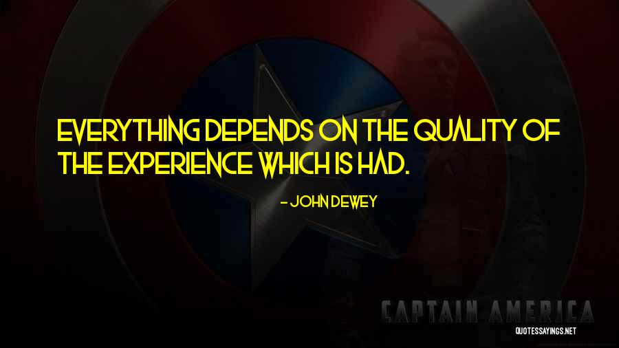 Quality Depends Quotes By John Dewey Quality Depends Quotes By John Dewey