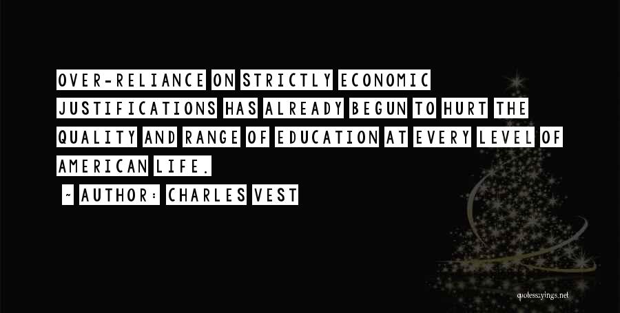 Quality Education Quotes By Charles Vest