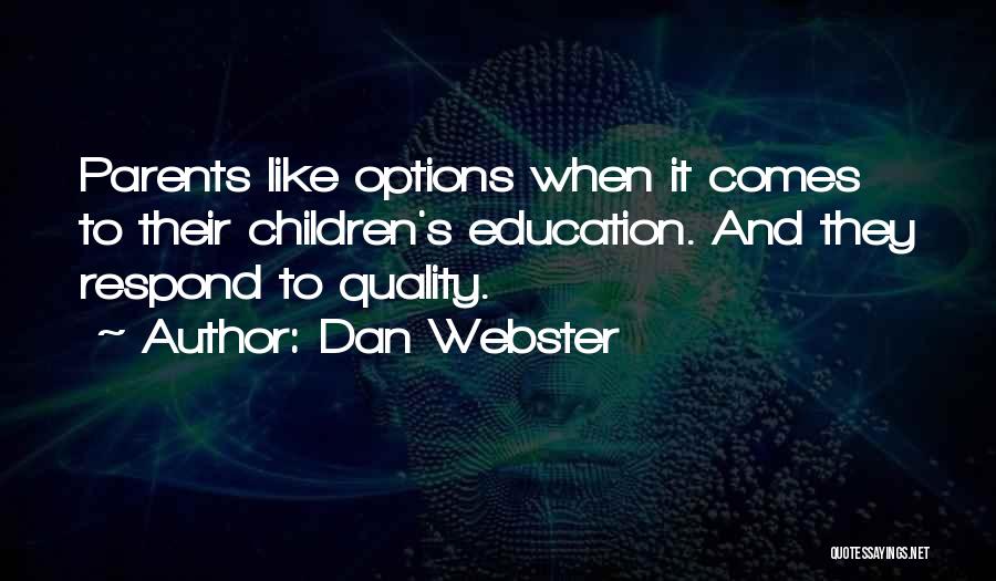 Quality Education Quotes By Dan Webster