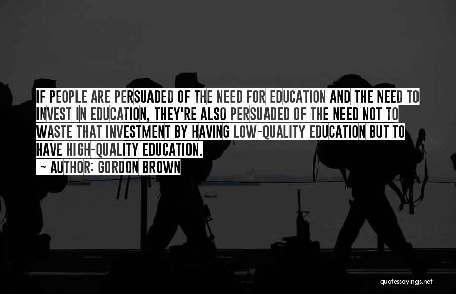 Quality Education Quotes By Gordon Brown