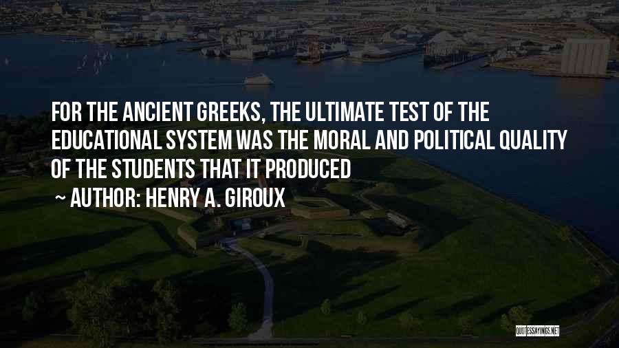 Quality Education Quotes By Henry A. Giroux