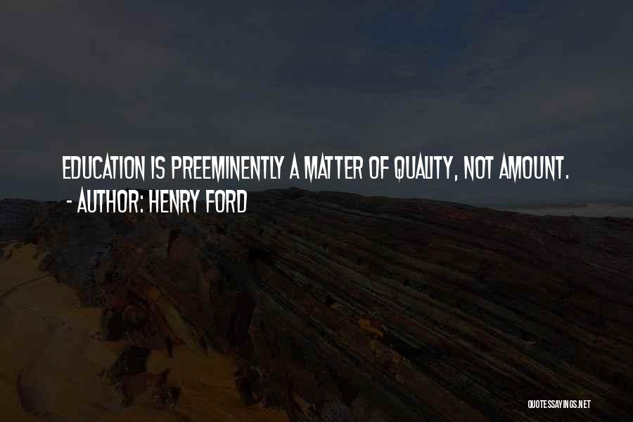 Quality Education Quotes By Henry Ford