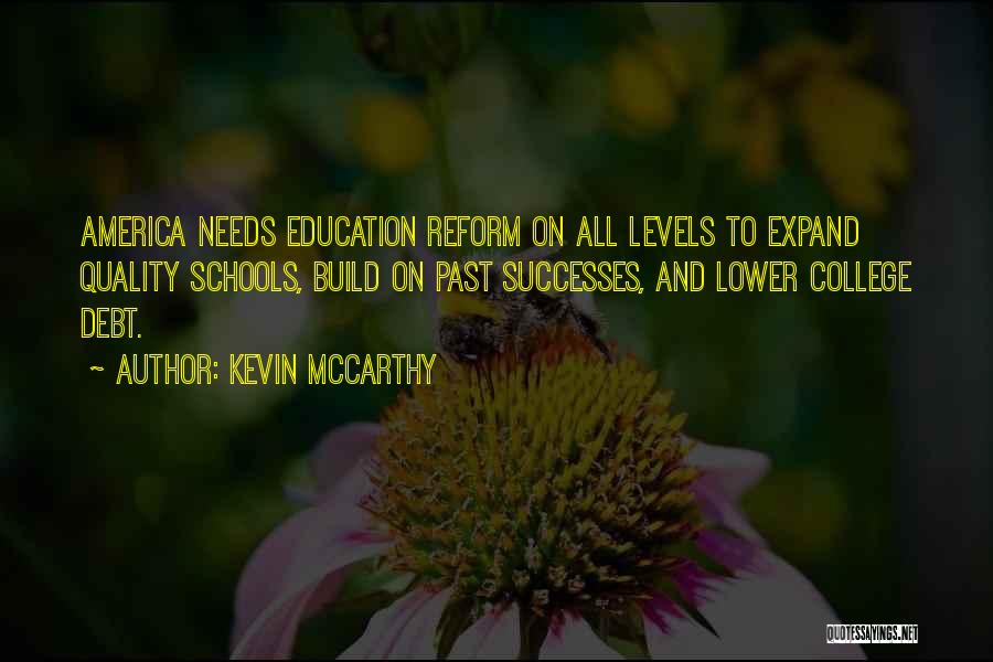 Quality Education Quotes By Kevin McCarthy