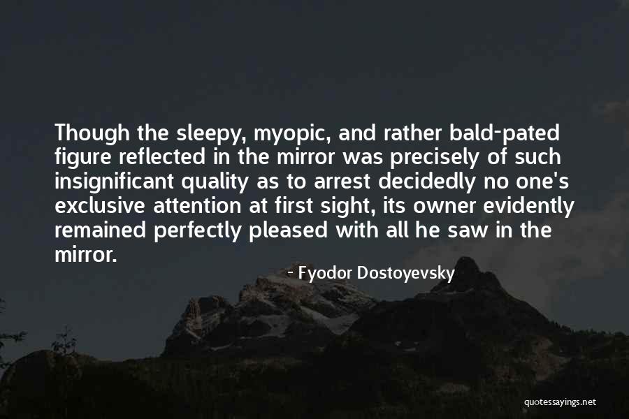Quality First Quotes By Fyodor Dostoyevsky Quality First Quotes By Fyodor Dostoyevsky