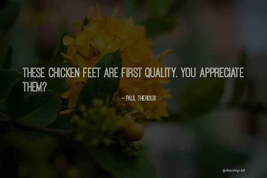 Quality First Quotes By Paul Theroux Quality First Quotes By Paul Theroux