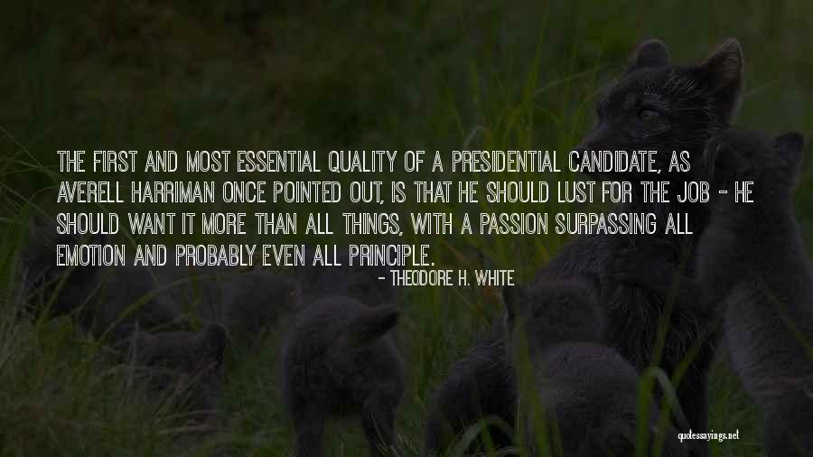 Quality First Quotes By Theodore H. White Quality First Quotes By Theodore H. White
