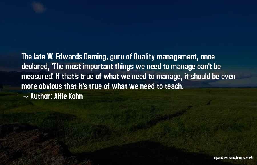 Quality Guru Deming Quotes By Alfie Kohn