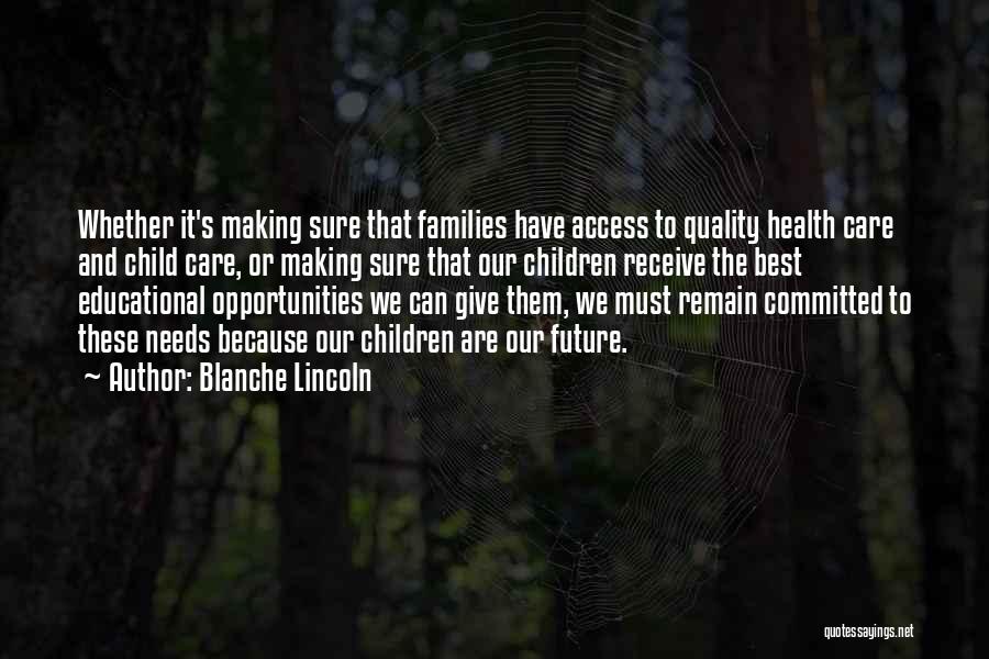 Quality Health Care Quotes By Blanche Lincoln