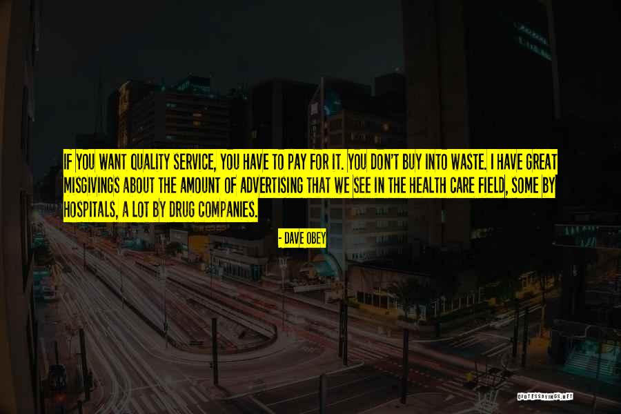 Quality Health Care Quotes By Dave Obey Quality Health Care Quotes By Dave Obey