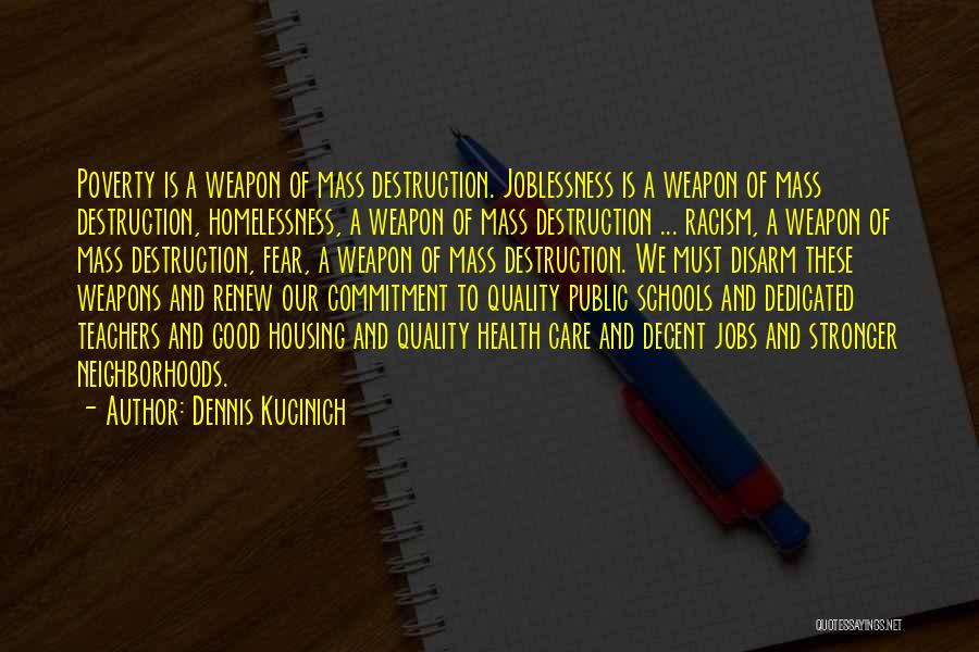 Quality Health Care Quotes By Dennis Kucinich