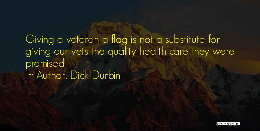 Quality Health Care Quotes By Dick Durbin