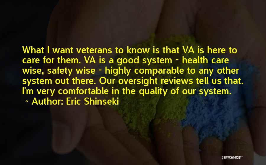 Quality Health Care Quotes By Eric Shinseki