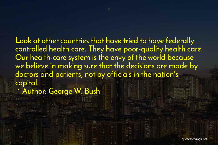 Quality Health Care Quotes By George W. Bush