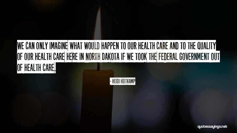 Quality Health Care Quotes By Heidi Heitkamp Quality Health Care Quotes By Heidi Heitkamp