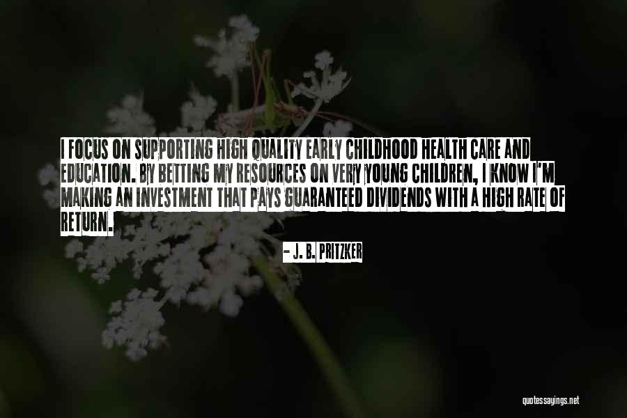 Quality Health Care Quotes By J. B. Pritzker Quality Health Care Quotes By J. B. Pritzker