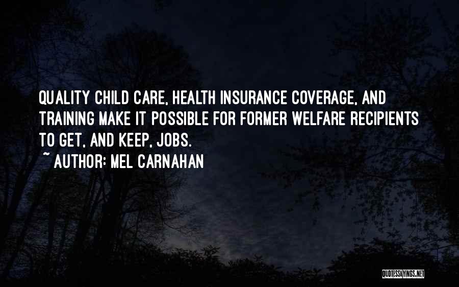 Quality Health Care Quotes By Mel Carnahan